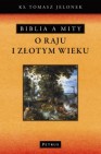 Okładka Biblia a mity o raju i złotym wieku