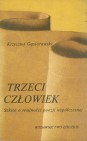 Okładka Trzeci człowiek - szkice o realności poezji współczesnej