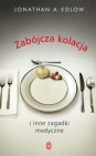 Okładka Zabójcza kolacja i inne zagadki medyczne