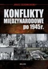 Okładka Konflikty międzynarodowe po 1945 roku