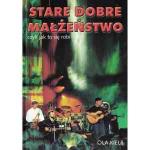 Okładka Stare Dobre Małżeństwo czyli jak to się robi