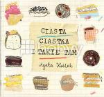 Okładka Ciasta, ciastka i takie tam