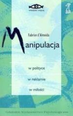 Okładka Manipulacja: w polityce w reklamie w miłości