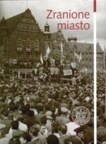 Okładka Zranione miasto. Poznań w czerwcu 1956 roku