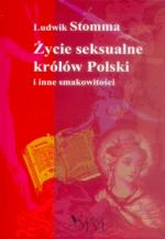 Okładka Życie seksualne królów Polski i inne smakowitości