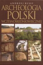 Okładka Archeologia Polski wczesnośredniowiecznej