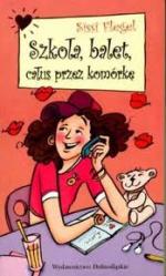 Okładka Szkoła, balet, całus przez komórkę