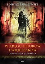 Okładka W kręgu upiorów i wilkołaków. Demonologia słowiańska
