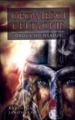 Okładka Opowieści celtyckie. Droga do władzy