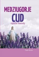 Okładka Medziugorje. Cud zapachu lawendy