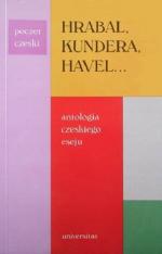 Okładka Hrabal, Kundera, Havel...: Antologia czeskiego eseju