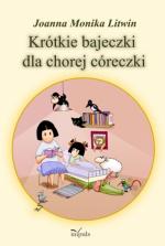 Okładka Krótkie bajeczki dla chorej córeczki