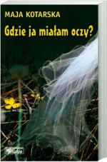 Okładka Gdzie ja mialam oczy