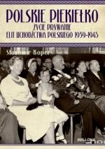 Okładka Polskie piekiełko. Obrazy z życia elit emigracyjnych 1939-1945