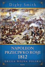 Okładka Napoleon przeciwko Rosji 1812. Druga wojna polska