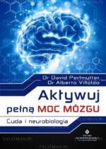 Okładka Aktywuj pełną moc mózgu. Cuda i neurobiologia