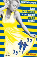 Okładka Życie jest krótkie, a pożądanie nie ma końca