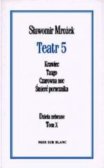 Okładka Dzieła zebrane : Krawiec, Tango, Czarowna noc, Śmierć porucznika