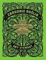Okładka Zbrodnie roślin. Chwast, który zabił matkę Abrahama Lincolna, i inne botaniczne okropieństwa