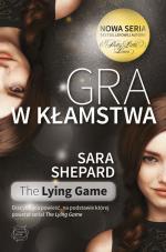 Okładka The Lying Game: Gra w kłamstwa