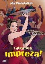 Okładka Tylko nie impreza!