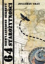 Okładka 64 niewyjaśnione sekrety starożytności