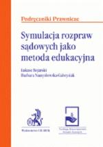 Okładka Symulacja rozpraw sądowych jako metoda edukacyjna