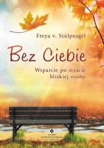 Okładka Bez ciebie. Wsparcie po stracie bliskiej osoby
