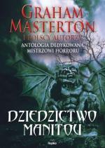 Okładka Dziedzictwo Manitou. Antologia dedykowana Grahamowi Mastertonowi