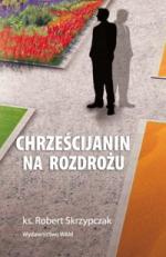 Chrześcijanin na rozdrożu