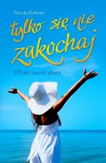 Okładka Tylko się nie zakochaj