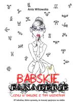 Okładka Babskie fanaberie, czyli w cholerę z tym wszystkim