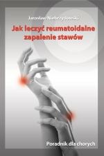 Jak leczyć reumatoidalne zapalenie stawów. Poradnik dla chorych (papier)