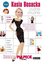 Okładka Kasia Bosacka cudnie chudnie. Żegnaj pulpecie