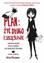 Okładka Plan: żyć długo i szczęśliwie. Jak ratowałam swój związek, gdy skończyła się bajka