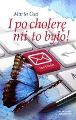 Okładka I po cholerę mi to było!