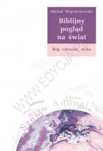 Okładka Biblijny pogląd na świat. Bóg, człowiek, etyka