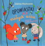 Okładka Opowiastki dla małych uszu