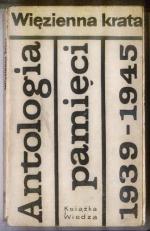 Okładka Więzienna krata. Antologia Pamięci 1939-1945