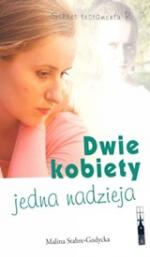 Okładka Dwie kobiety-jedna nadzieja. Sekret testamentu P.