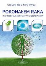 Okładka Pokonałem raka. 9 sposobów, dzięki którym wyzdrowiałem