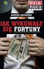 Okładka Jak wykuwały się fortuny