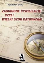 Okładka Zagubione cywilizacje czyli wielki szok datowania!