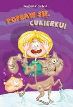 Okładka Popraw się, Cukierku!