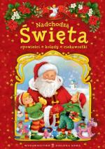 Okładka Nadchodzą święta. Opowieści, kolędy, ciekawostki