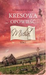 Okładka Kresowa opowieść. Tom I: Michał