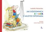 Okładka Jak dżdżownica Akolada o muzyce opowiada