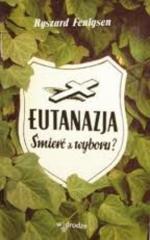 Okładka Eutanazja: śmierć z wyboru?