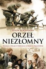 Okładka Orzeł niezłomny. Polska i Polacy podczas II wojny światowej