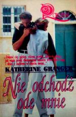 Nie odchodź ode mnie